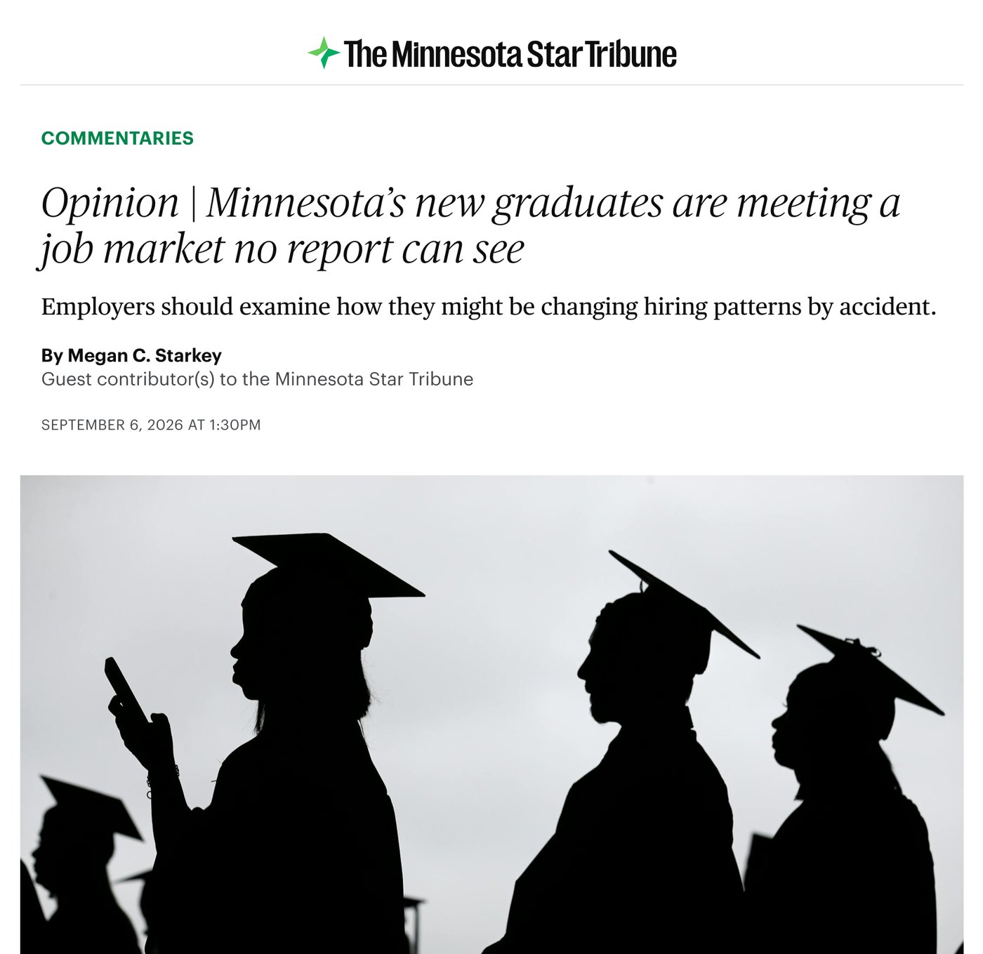The Minnesota Star Tribune opinion page: Minnesota's new graduates are meeting a job market no report can see, by Megan C. Starkey